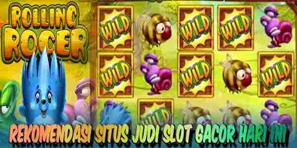 Nama Situs Judi Slot Gacor Hari Ini Resmi Terpercaya Rolling Roger